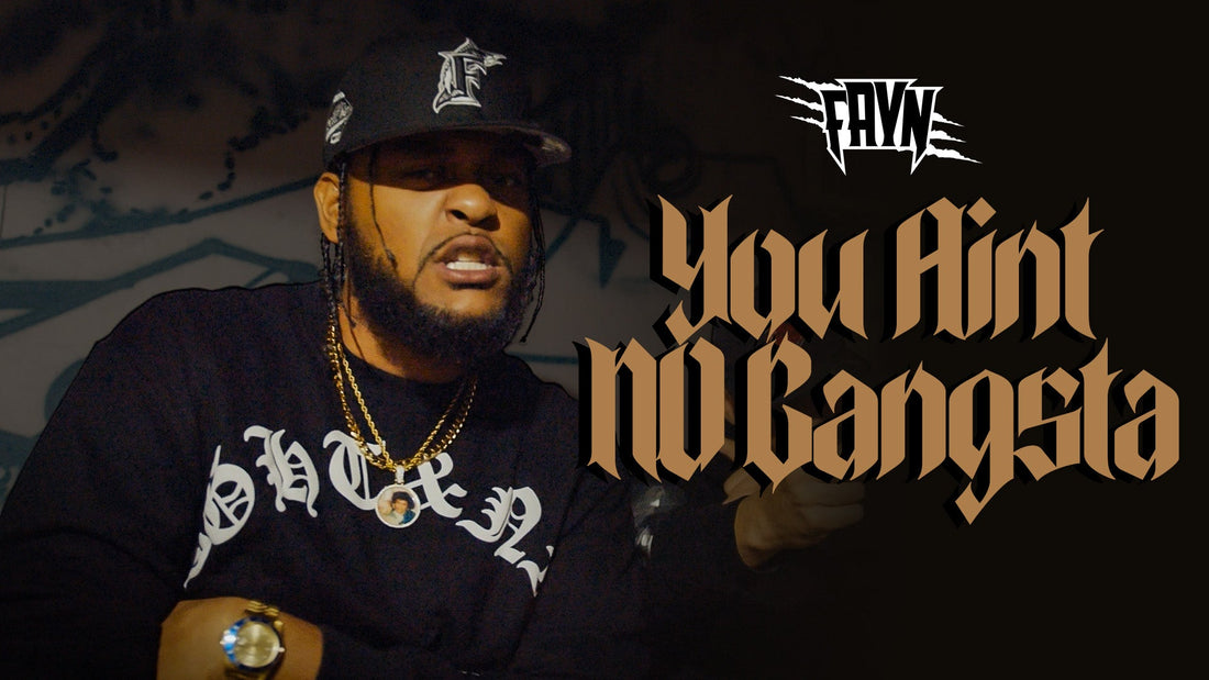 Fayn "You Ain't No Gangsta" Video Anniversary Re-Release [HOAW 2.5 Coming Soon]